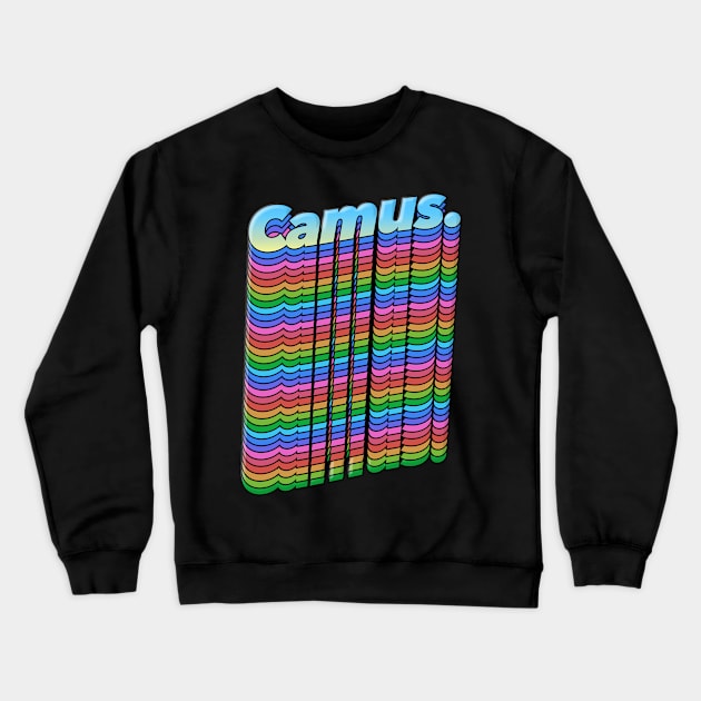 Camus - Typographic Graphic Design Artwork Crewneck Sweatshirt by DankFutura